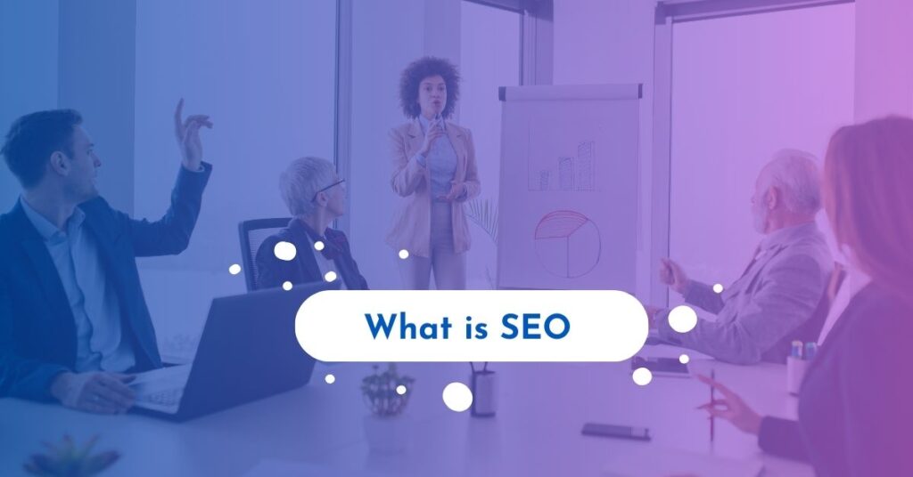 What is SEO and How does SEO work?